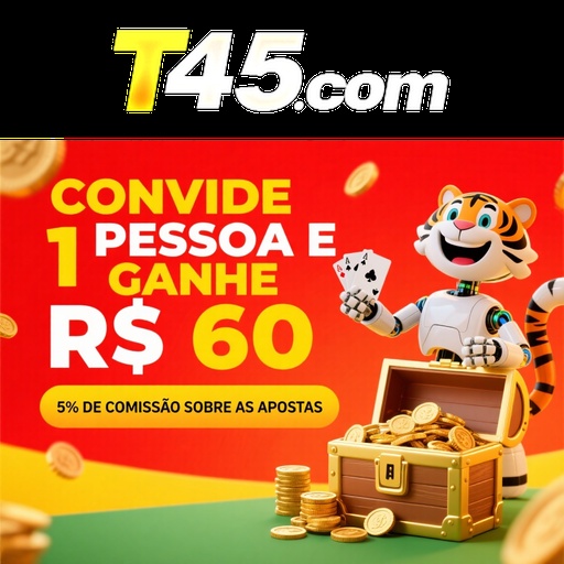 T45 Indique amigos para receber um bônus